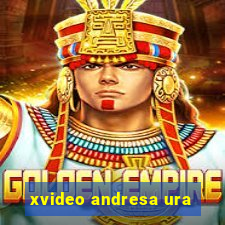 xvideo andresa ura